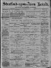 Stratford-upon-Avon Herald Friday 17 April 1891 Page 1