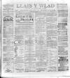 Llais Y Wlad Friday 08 December 1882 Page 1