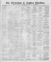 Altrincham, Bowdon & Hale Guardian Saturday 01 May 1875 Page 1