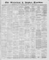 Altrincham, Bowdon & Hale Guardian Saturday 15 May 1875 Page 1