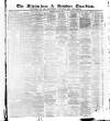 Altrincham, Bowdon & Hale Guardian Saturday 01 January 1876 Page 1