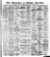 Altrincham, Bowdon & Hale Guardian Saturday 26 February 1876 Page 1