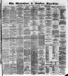 Altrincham, Bowdon & Hale Guardian Saturday 15 May 1880 Page 1