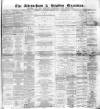 Altrincham, Bowdon & Hale Guardian Saturday 07 January 1882 Page 1