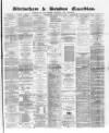Altrincham, Bowdon & Hale Guardian Wednesday 11 January 1882 Page 1