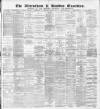 Altrincham, Bowdon & Hale Guardian Saturday 01 April 1882 Page 1