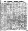 Altrincham, Bowdon & Hale Guardian Saturday 28 July 1883 Page 1
