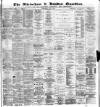 Altrincham, Bowdon & Hale Guardian Wednesday 08 July 1885 Page 1