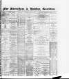 Altrincham, Bowdon & Hale Guardian Wednesday 22 June 1887 Page 1