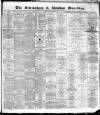 Altrincham, Bowdon & Hale Guardian Saturday 20 October 1894 Page 1