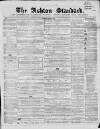 Ashton Standard Saturday 27 March 1858 Page 1