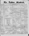 Ashton Standard Saturday 08 May 1858 Page 1