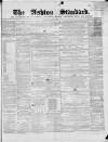 Ashton Standard Saturday 05 June 1858 Page 1