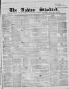 Ashton Standard Saturday 26 June 1858 Page 1