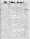 Ashton Standard Saturday 19 March 1859 Page 1
