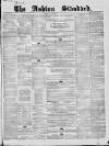 Ashton Standard Saturday 18 June 1859 Page 1
