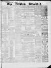 Ashton Standard Saturday 03 March 1860 Page 1