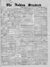 Ashton Standard Saturday 14 July 1860 Page 1