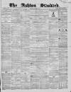 Ashton Standard Saturday 25 August 1860 Page 1