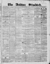 Ashton Standard Saturday 08 September 1860 Page 1