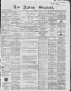 Ashton Standard Saturday 13 May 1865 Page 1