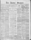 Ashton Standard Saturday 10 June 1865 Page 1