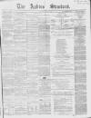Ashton Standard Saturday 12 August 1865 Page 1