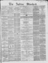 Ashton Standard Saturday 21 October 1865 Page 1