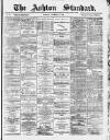 Ashton Standard Saturday 20 December 1879 Page 1