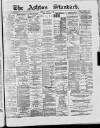 Ashton Standard Saturday 16 February 1889 Page 1