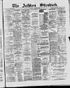 Ashton Standard Saturday 23 February 1889 Page 1