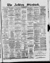 Ashton Standard Saturday 16 March 1889 Page 1
