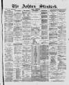 Ashton Standard Saturday 13 July 1889 Page 1