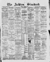 Ashton Standard Saturday 28 September 1889 Page 1