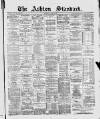 Ashton Standard Saturday 19 October 1889 Page 1