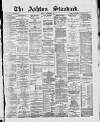 Ashton Standard Saturday 16 November 1889 Page 1