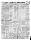 Ashton Standard Saturday 04 January 1896 Page 1