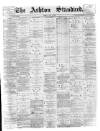 Ashton Standard Saturday 30 May 1896 Page 1