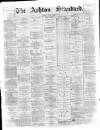 Ashton Standard Saturday 01 August 1896 Page 1