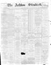 Ashton Standard Saturday 10 April 1897 Page 1