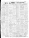 Ashton Standard Saturday 24 April 1897 Page 1