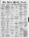 Bolton Journal & Guardian Saturday 26 February 1876 Page 1