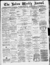 Bolton Journal & Guardian Saturday 05 August 1876 Page 1