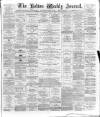 Bolton Journal & Guardian Saturday 21 July 1877 Page 1