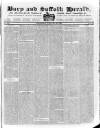 Bury and Suffolk Herald Wednesday 20 January 1830 Page 1