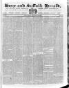 Bury and Suffolk Herald Wednesday 27 January 1830 Page 1