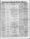 Hampshire Post and Southsea Observer Friday 22 February 1878 Page 1