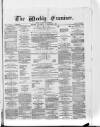 Weekly Examiner (Belfast) Saturday 17 December 1870 Page 1