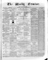 Weekly Examiner (Belfast) Saturday 18 March 1871 Page 1