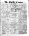 Weekly Examiner (Belfast) Saturday 08 July 1871 Page 1